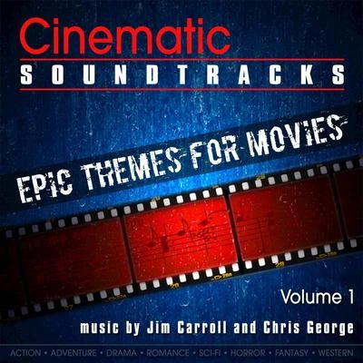 Cinematic Soundtracks - Epic Themes for Movies, Vol. 1 專輯 Chris George