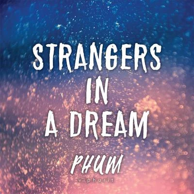 Strangers in a Dream 專輯 So!YoON!/Phum Viphurit