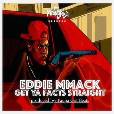 Get Ya Facts Straight - Single 专辑 Eddie MMack