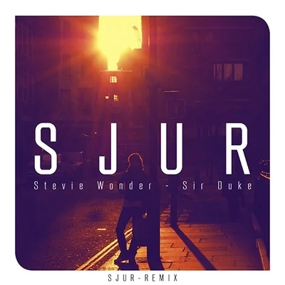 Sir Duke (SJUR Remix) 专辑 SJUR