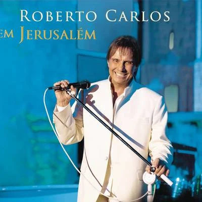 Roberto Carlos em Jerusalém 专辑 Roberto Carlos