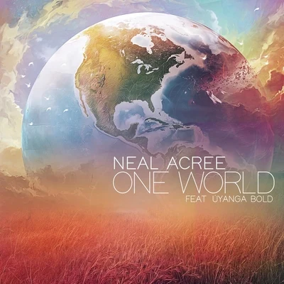 One World (feat. Uyanga Bold) 专辑 Neal Acree