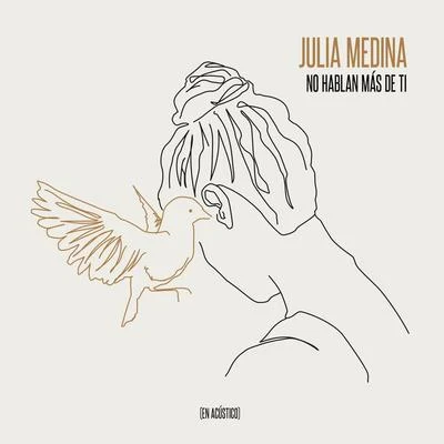 No Hablan Más De Ti (En Acústico) 专辑 Julia Medina/Carlos Right