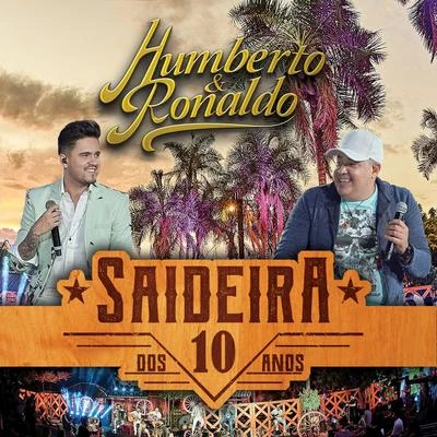 Saideira dos 10 Anos, Pt. 1 (Ao Vivo) 专辑 Felipe Ferraz/Humberto & Ronaldo