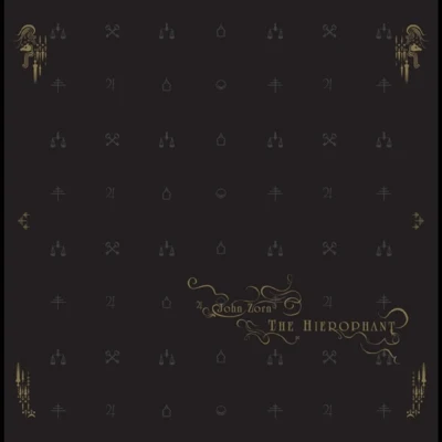 The Hierophant 专辑 John Zorn/Charles K. Noyes/Henry Kaiser/Lesli Dalaba