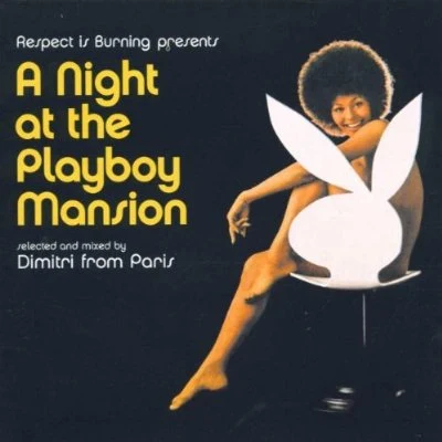 A Night at the Playboy Mansion 專輯 Severino/Ricardo Baez/Dimitri from Paris/DJ Rocca