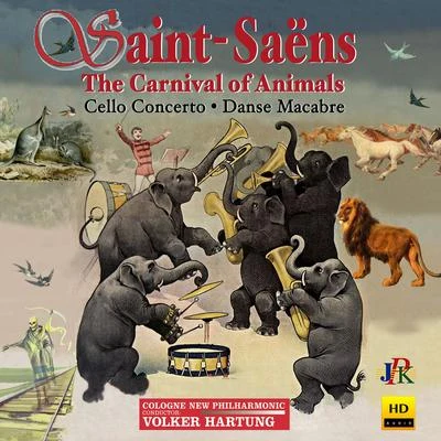 Saint-Saëns: The Carnival of the Animals, R.125 Other Works 专辑 Michael Hell/Volker Hartung/Pinchas Zukerman/Junge Philharmonie Köln/Micaela Gelius