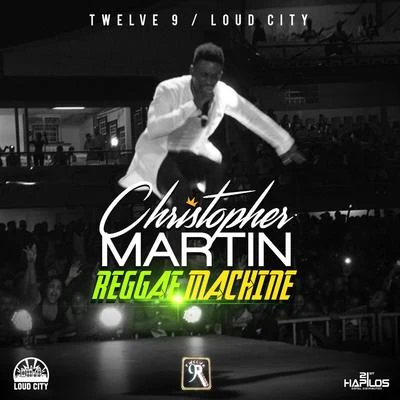 Reggae Machine - Single 专辑 Christopher Martin