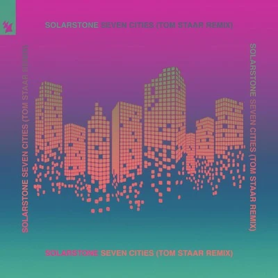 Seven Cities (Tom Staar Remix) 專輯 Tom Staar