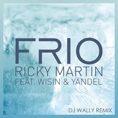 Frío (Wally López Remix) 專輯 Paloma Mami/Ricky Martin