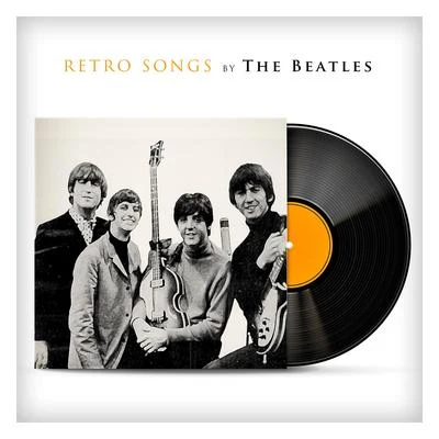 The Beatles Retro Songs By The Beatles