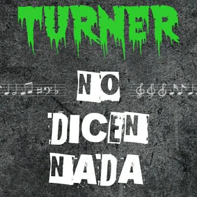 No Dicen Nada 專輯 Ill-Esha/Laurie Webb/Raspber/I-Cue/Turner