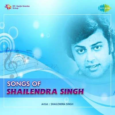 Songs Of Shailendra Singh 專輯 Shailendra Singh