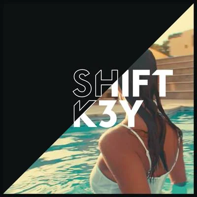 SHIFT K3Y I Know (Radio Edit)