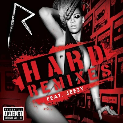 Hard (The Remixes) 专辑 Rihanna