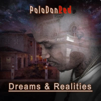 Dreams and Realities 專輯 Polo Don Red/Shadoe