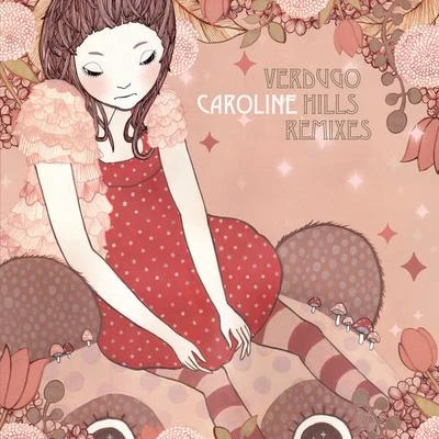 Caroline Verdugo Hills Remixes