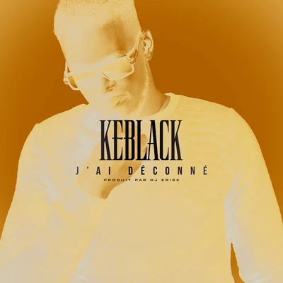 Jai déconné 專輯 Keblack