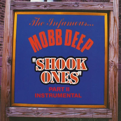 Shook Ones, Pt. II (Instrumental) 專輯 Mobb Deep