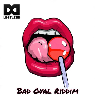 Bad Gyal Riddim 專輯 Limitless/ghosty/Drum Force 1/InnaSelf/Prime Attack