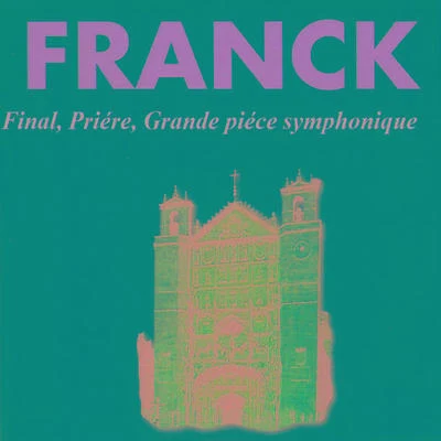 Franck - Final - Priére 專輯 Roger Desormiere/The Paris Philharmony Society Orchestra/César Franck