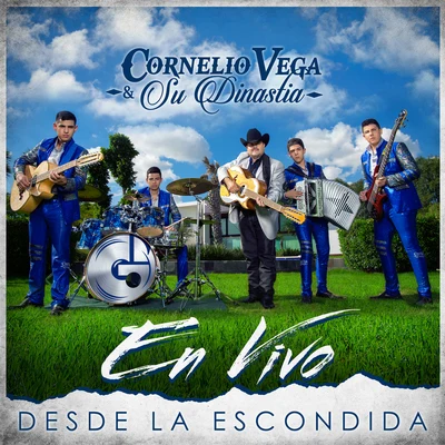 Desde la Escondida (En Vivo) 專輯 Legado 7/Cornelio Vega y Su Dinastia