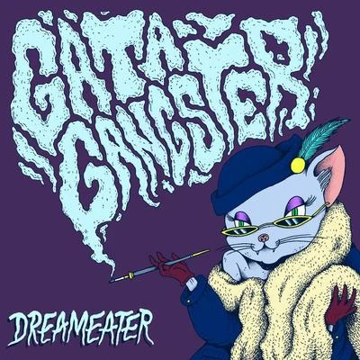 Gata Gangster 專輯 Insane Guid/Tymacist/Sintoma/Dreameater