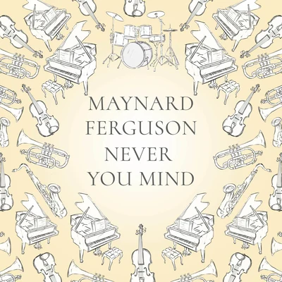 Never You Mind 專輯 Maynard Ferguson/Chris Connor