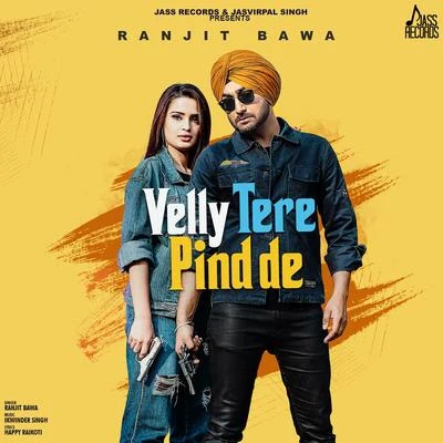 Ranjit Bawa Velly Tere Pind De