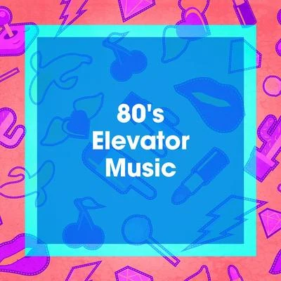 80s Elevator Music 專輯 50 Tubes Du Top/Années 80/Top TV 80