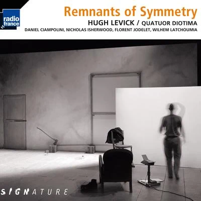 Levick: Remnants of Symmetry 專輯 Quatuor Diotima