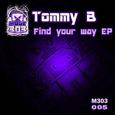 Tommy B Find Your Way EP