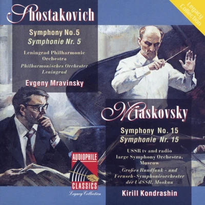 Kirill Kondrashin Shostakovich: Symphony No. 5 - Myaskovsky: Symphony No. 15