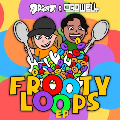 FROOTY LOOPS 专辑 Drippy