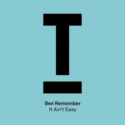 It Ain’t Easy 專輯 Ben Remember