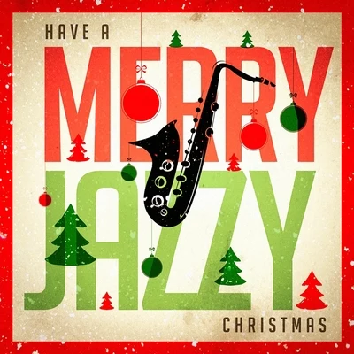 Have a Merry Jazzy Christmas 專輯 Ultimate Christmas Songs/Xmas Collective