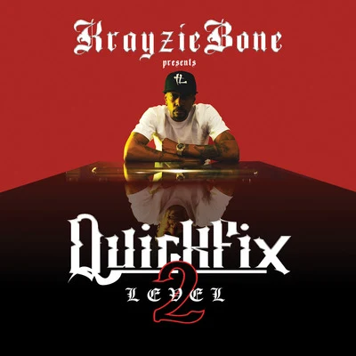 Krayzie Bone Quick Fix: Level 2