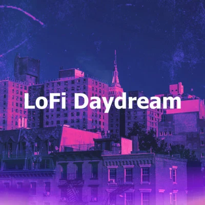 LoFi Daydream 專輯 LofiCentral/Lofi Chill and Study/Lofi Hip Hop Nation