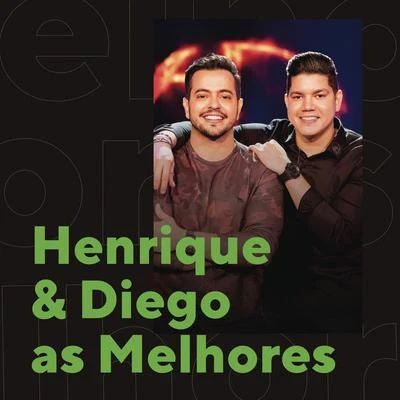 Henrique & Diego As Melhores 专辑 Henrique & Diego