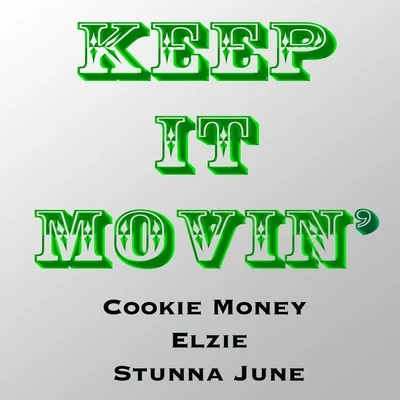 keep IT mov in (feat. El子EST UN那June) - single 專輯 Cookie Money/Elzie