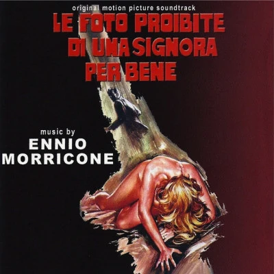 Le foto proibite di una signora per bene (Original Motion Picture Soundtrack) 專輯 Charles Bernstein/Samantha Shelton and Michael Andrew/Nick Perito/The Film Studio Orchestra/Ennio Morricone