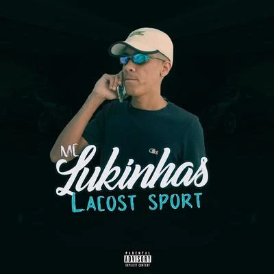 Lacost Sport 專輯 MC Lukinhas/MC Lukinhas 015