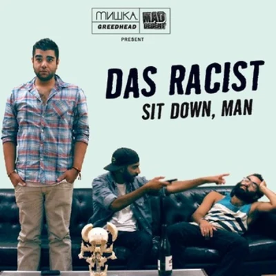 Das RacistA Tribe Called Red Sit Down, Man