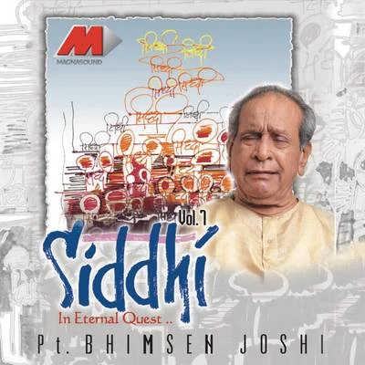 Siddhi, Volume -7 專輯 Pt. Bhimsen Joshi