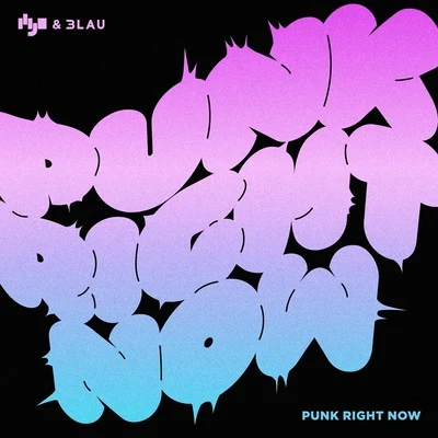 Punk Right Now 专辑 3LAU/Shaun Frank