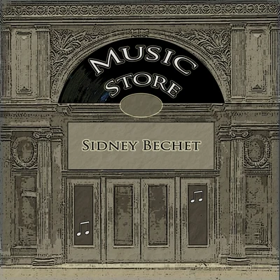 Music Store 專輯 Sidney Bechet