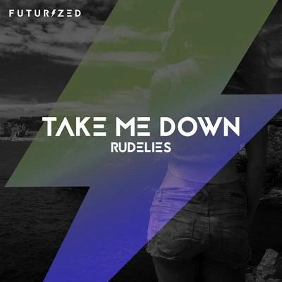 Take Me Down 專輯 RudeLies