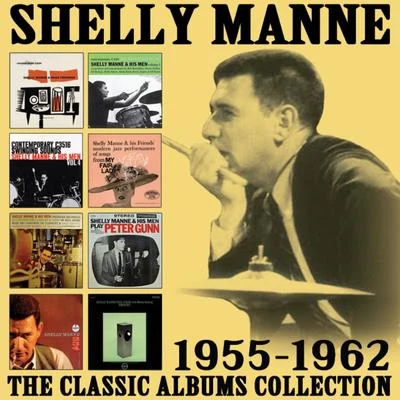 Shelly Manne The Classic Albums Collection: 1955 - 1962