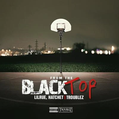 From the Blacktop - EP 專輯 Lil Rue/Dubb 20/Boo Banga