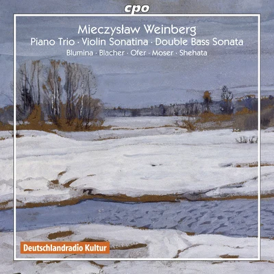 WEINBERG, M.: Piano TrioViolin SonatinaDouble Bass Sonata (Blumina, K. Blacher, Ofer, J. Moser, Shehata) 專輯 Kolja Blacher/Stella Doufexis